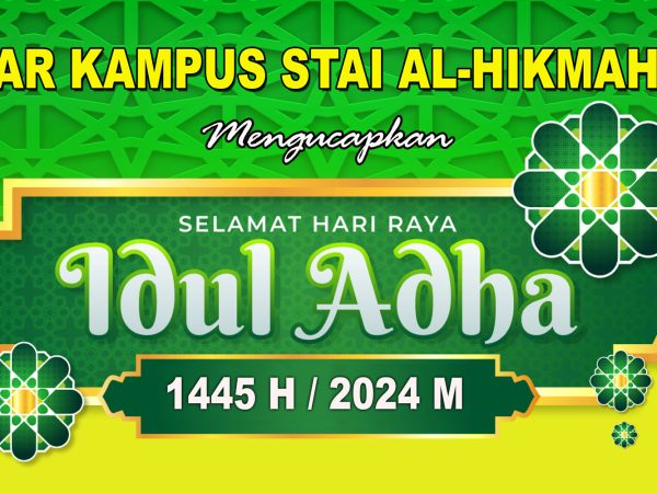 Dalam Hitungan Hari, Keluarga Besar STAI AL-Hikmah Tanjungbalai Ucapkan Selamat Hari Raya Idul Adha 1445 H