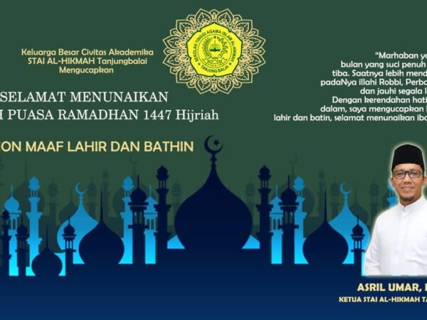 Memasuki Bulan Ramadhan, Ketua STAI Al Hikmah Ucapkan Selamat Menunaikan Ibadah Puasa 1447 H / 2026 M