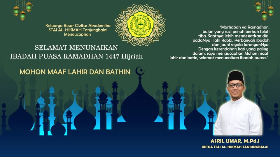 Memasuki Bulan Ramadhan, Ketua STAI Al Hikmah Ucapkan Selamat Menunaikan Ibadah Puasa 1447 H / 2026 M Memasuki Bulan Ramadhan, Ketua STAI Al Hikmah Ucapkan Selamat Menunaikan Ibadah Puasa 1447 H / 2026 M