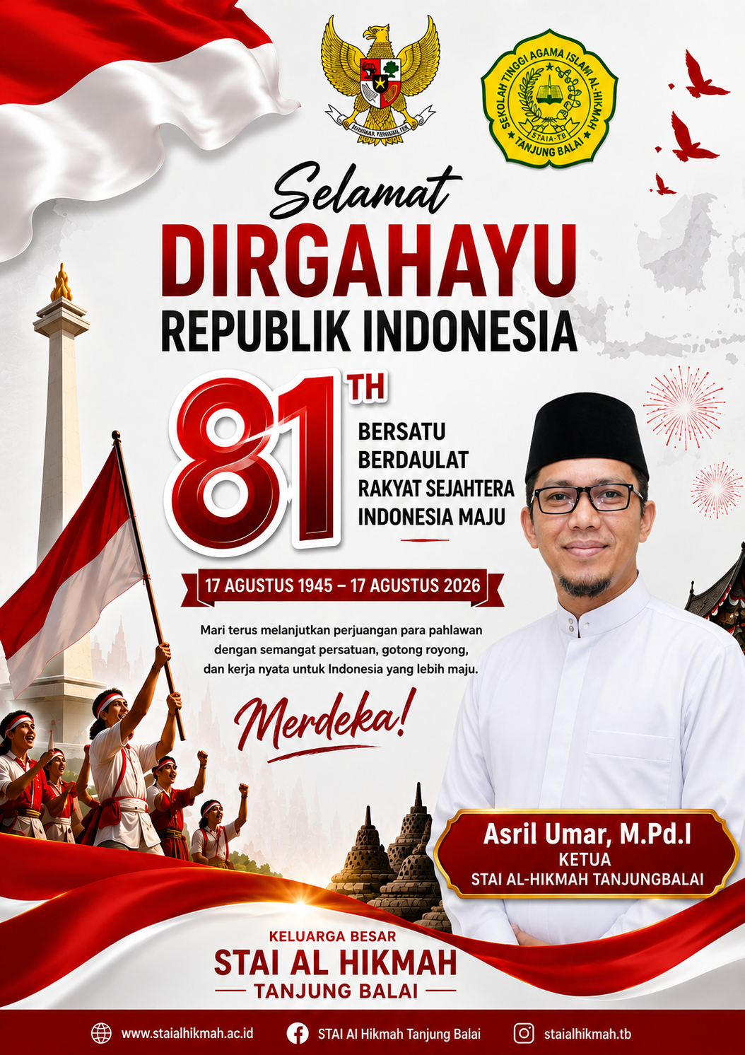 Keluarga Besar STAI AL-Hikmah Tanjungbalai Ucapkan Selamat HUT RI Ke 81 Tahun Keluarga Besar STAI AL-Hikmah Tanjungbalai Ucapkan Selamat HUT RI Ke 81 Tahun